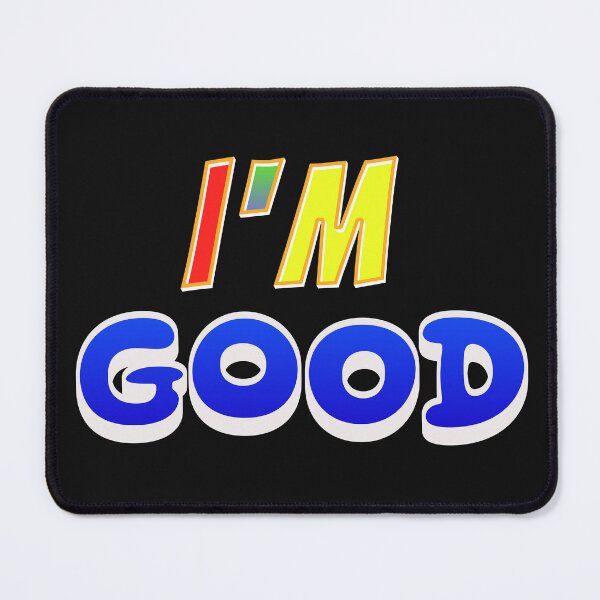 Item preview, I'm good designed and sold by 0penvimark.