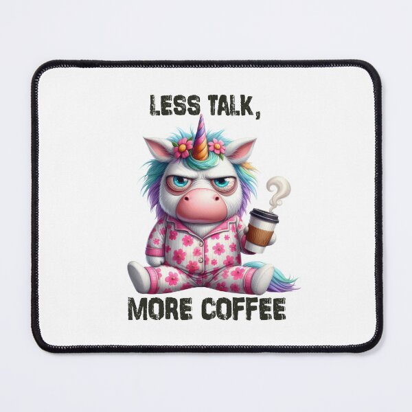 Item preview, Less Talk, More Coffee. Unicorn designed and sold by BanShopDG.