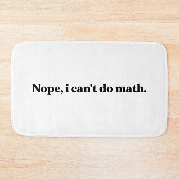 Item preview, Nope i can't do math designed and sold by weirdly weird.