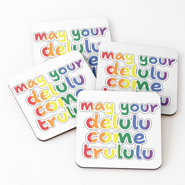 Item preview, may your delulu come trululu- RAINBOW designed and sold by What you are is Beautiful.