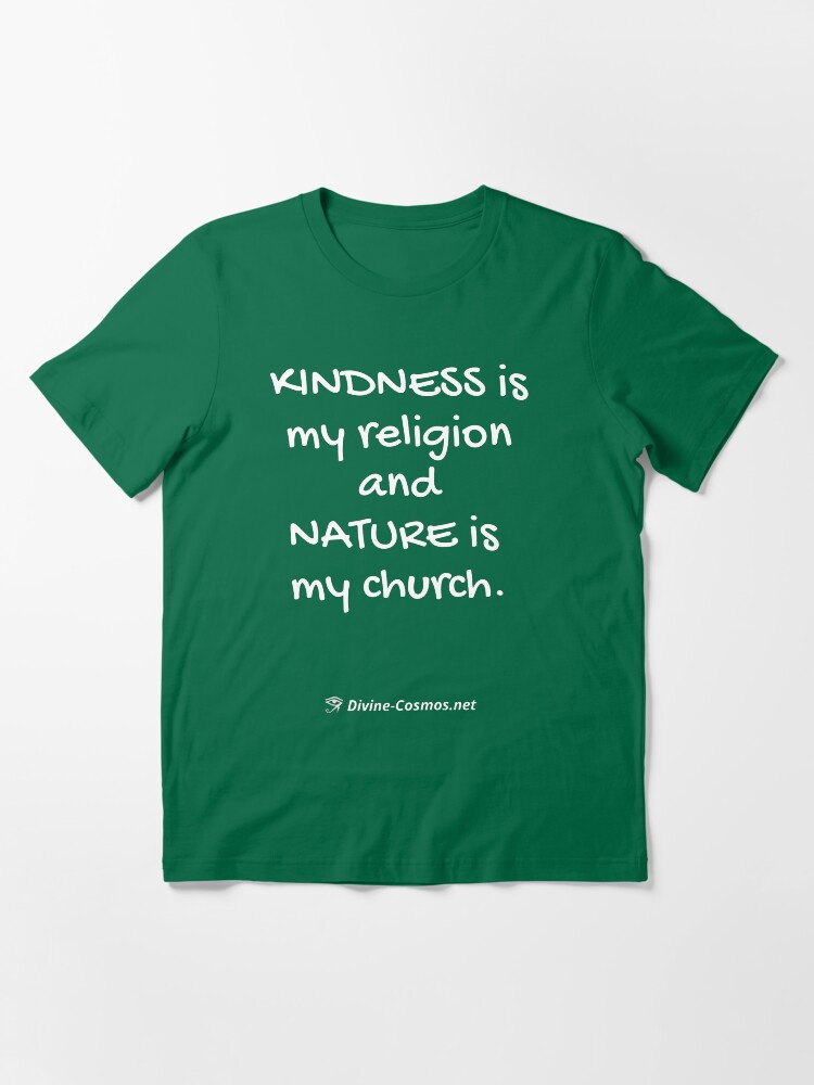 Alternate view of Kindness is My Religion T-Shirt Essential T-Shirt