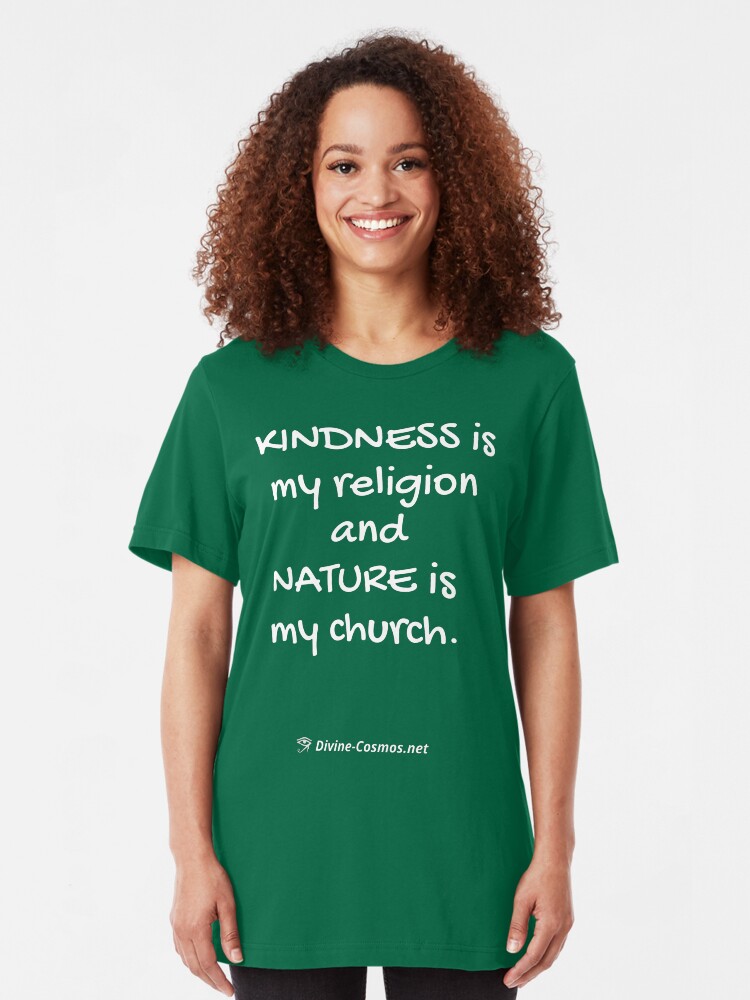 Alternate view of Kindness is My Religion T-Shirt Slim Fit T-Shirt