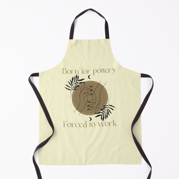 Item preview, Born for Pottery Forced to Work - Pottery design designed and sold by TTeamDesigns.