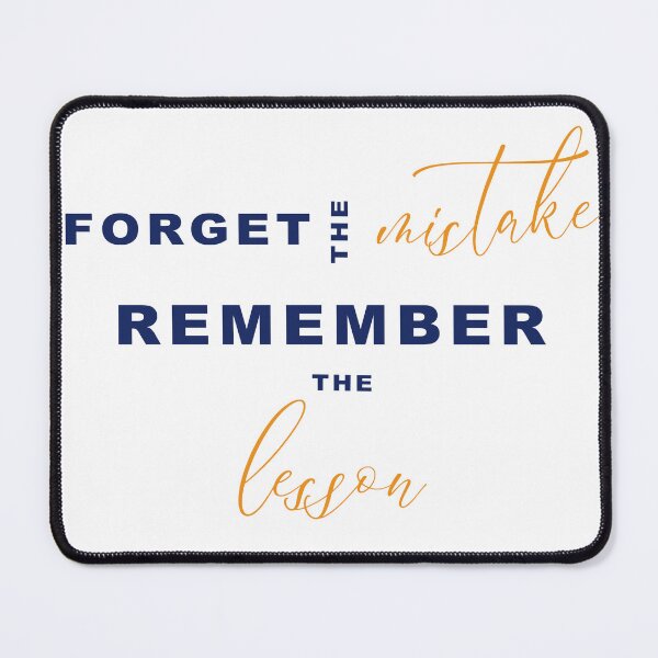 Item preview, "Forget the mistake remember the lesson" sentense design designed and sold by Rashmi Shehara.