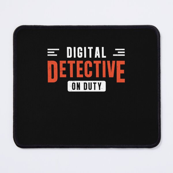 Item preview, Digital Detective On Duty A Comp Forensics Forensic Analysts designed and sold by StrongShirts.