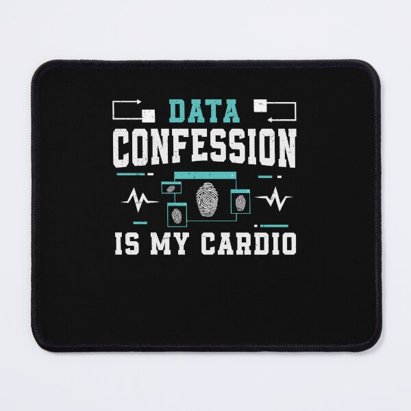 Item preview, Data Confession Is My Cardio Comp Forensics Forensic Analyst designed and sold by StrongShirts.