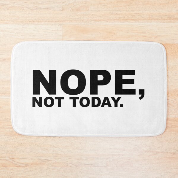 Item preview, Nope not today Black and white HD HIGH QUALITY ONLINE STORE designed and sold by bard-art.