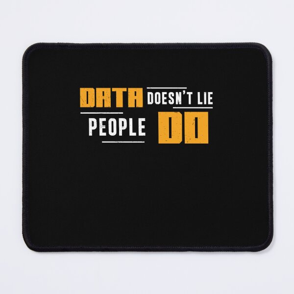 Item preview, Data Doesn't Lie People Do Comp Forensics Forensic Analysts designed and sold by StrongShirts.