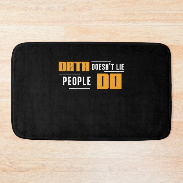 Item preview, Data Doesn't Lie People Do Comp Forensics Forensic Analysts designed and sold by StrongShirts.