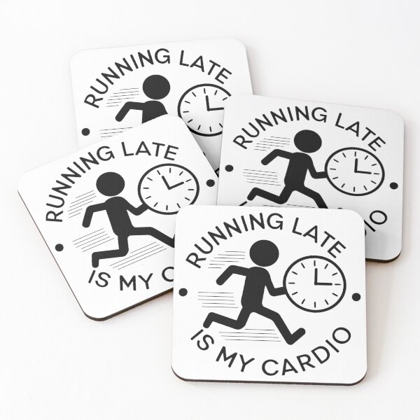 Item preview, Being late is my cardio designed and sold by FusiTink.