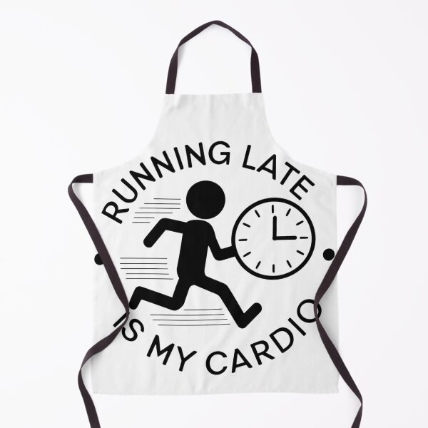 Item preview, Being late is my cardio designed and sold by FusiTink.