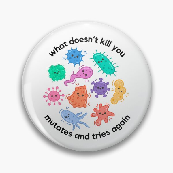 Item preview, What Doesn't Kill You Mutates And Tries Again designed and sold by oliviaverge.