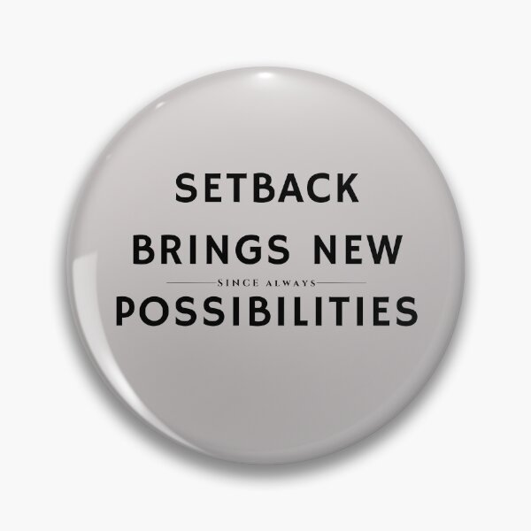 Item preview, Setback Brings New Possibilities designed and sold by Ellastee.