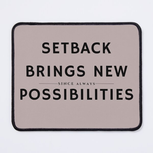 Item preview, Setback Brings New Possibilities designed and sold by Ellastee.