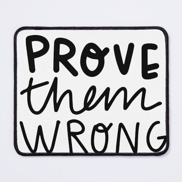Item preview, Prove Them Wrong designed and sold by MagicCreationsW.