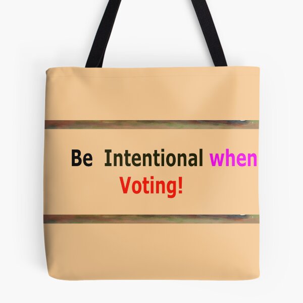 Item preview, Be Intentional When Voting designed and sold by annenambiro.