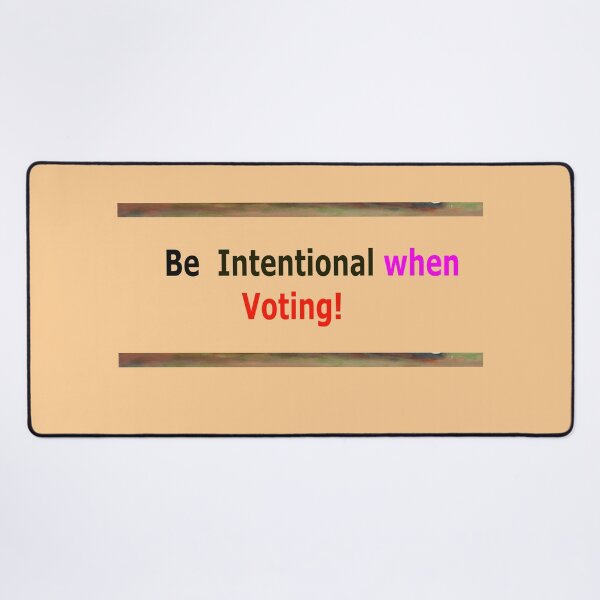 Item preview, Be Intentional When Voting designed and sold by annenambiro.