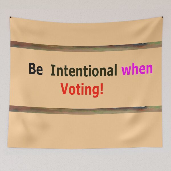 Item preview, Be Intentional When Voting designed and sold by annenambiro.