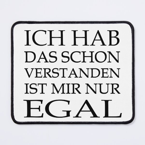 Item preview, Ich Hab Das Schon Verstanden Ist Mir Nur Egal designed and sold by Mariano ⭐⭐⭐⭐⭐.