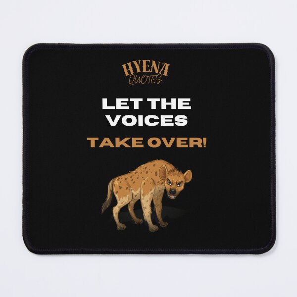 Item preview, Let the voices take over! Hyena Quotes designed and sold by ManuelMuse.