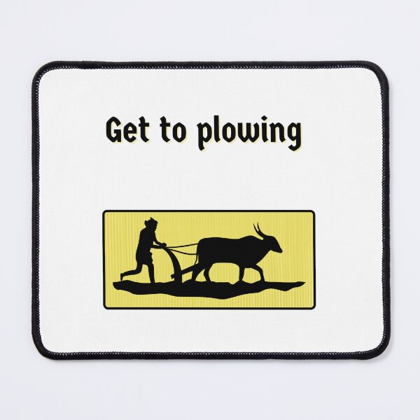 Item preview, Get to plowing  designed and sold by Willshire.