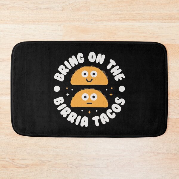 Item preview, Bring On The Birria Tacos - Mexican Birria Tacos designed and sold by TomThornton.