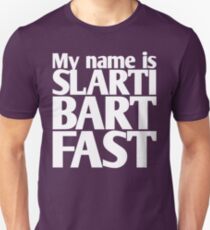 My name is Slartibartfast (A2) Unisex T-Shirt
