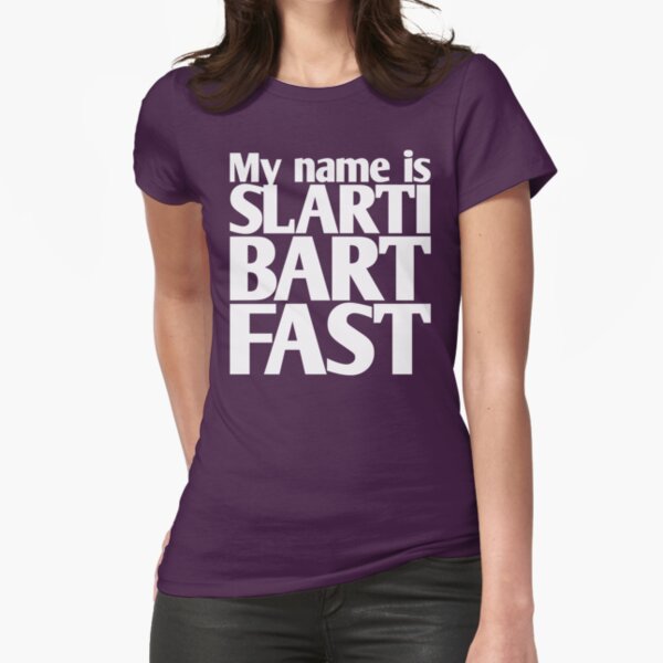 My name is Slartibartfast (A2) Fitted T-Shirt