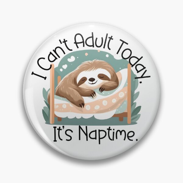 Aperçu de l'œuvre Je ne peux pas devenir adulte aujourd'hui. C'est l'heure de la sieste. créée et vendue par ScribbleLoft.