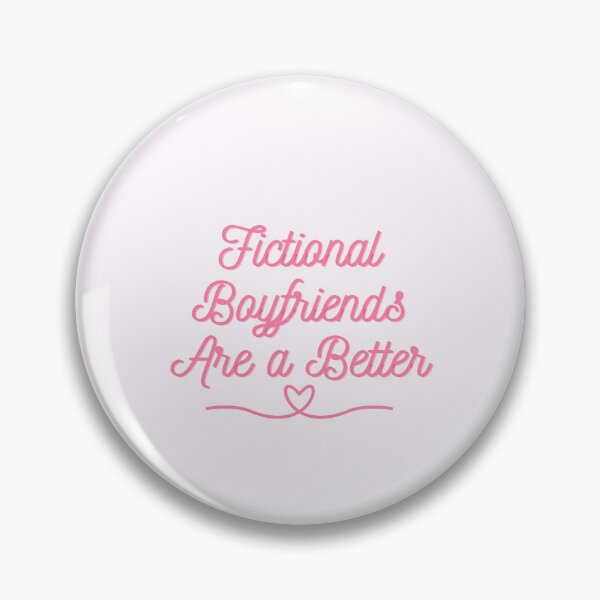 Item preview, Fictional Boyfriends Are a Better designed and sold by GosikArt.