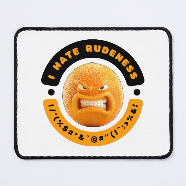 Item preview, I hate rudeness, angry orange designed and sold by silent-violin.