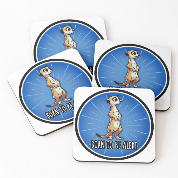 Item preview, Born to Be Alert Meerkat designed and sold by PsycheBrain.