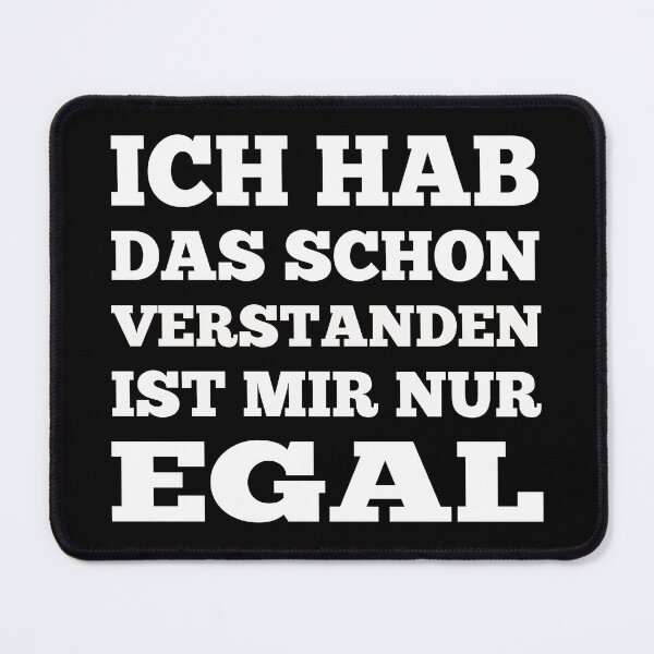 Item preview, Ich Hab Das Schon Verstanden Ist Mir Nur Egal designed and sold by Mariano ⭐⭐⭐⭐⭐.
