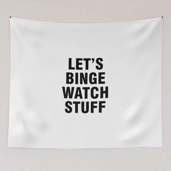 Artikelvorschau, Schauen wir uns die Sachen im Binge-Watching an entworfen und verkauft von allthetees.
