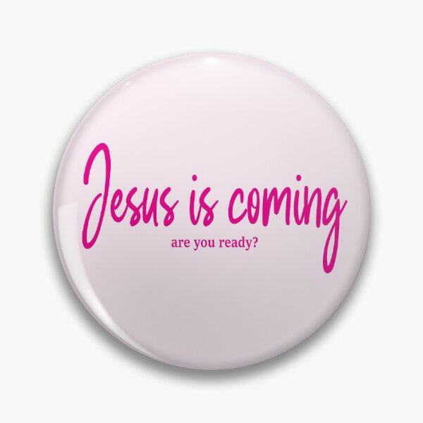 Item preview, Jesus is coming (pink) designed and sold by WideIsTheGate.