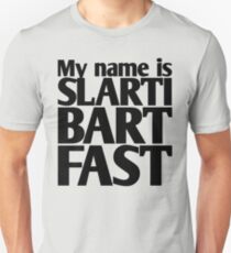 My name is Slartibartfast (A1) Unisex T-Shirt
