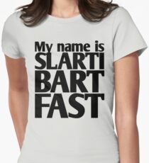 My name is Slartibartfast (A1) Women's Fitted T-Shirt