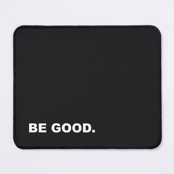 Item preview, BE GOOD White on black HD HIGH QUALITY ONLINE STORE designed and sold by bard-art.