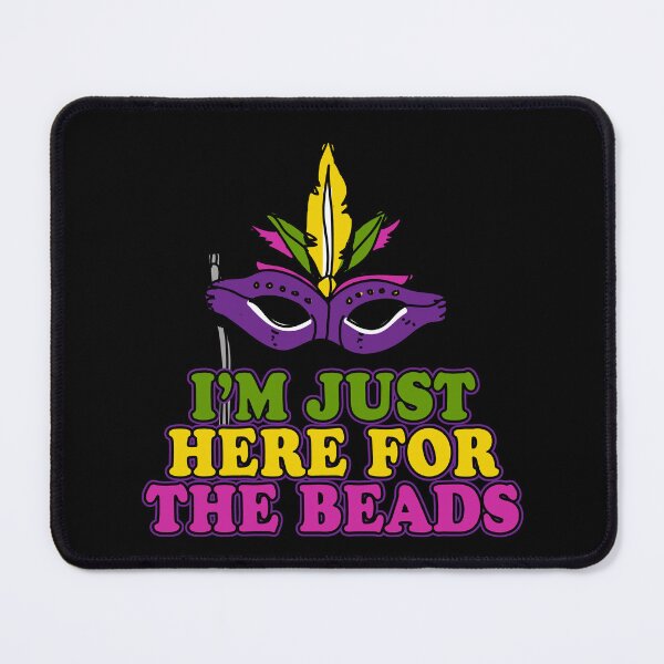 Item preview, I'm Just Here for the Beads Mardi Gras designed and sold by flippinsg.
