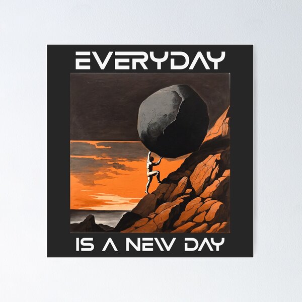 Item preview, Everyday Is A New Day - Sisyphus designed and sold by Black Couch Lounge.