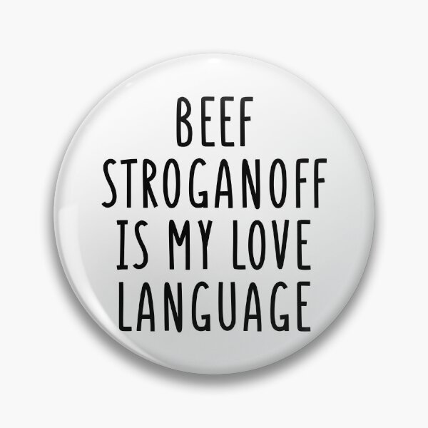 Item preview, Beef Stroganoff Is My Love Language designed and sold by kamrankhan.