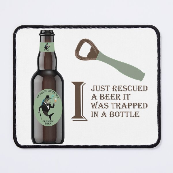 Item preview, I Just Rescued A Beer It Was Trapped In A Bottle designed and sold by Notorious CodFather Designer Studio.