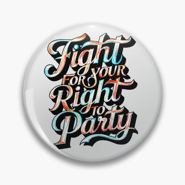 Item preview, Ravers and Clubbers clothing - "Fight for Your Right to Party" designed and sold by paulo silveira.