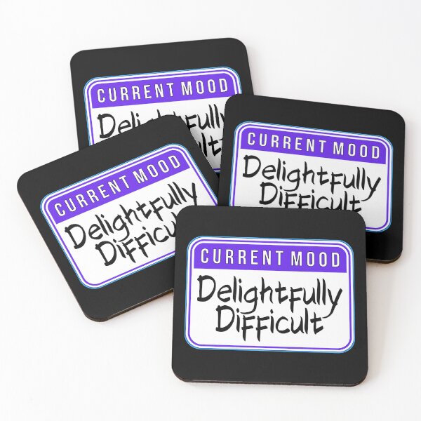 Item preview, CURRENT MOOD:  Delightfully Difficult - funny warning signs designed and sold by DesignsFromTW-S.
