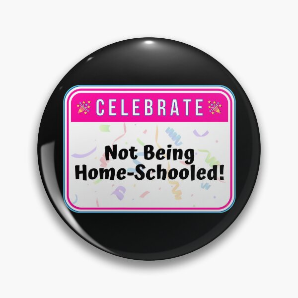 Item preview, CELEBRATE:  Not Being Home-Schooled! - funny warning signs designed and sold by DesignsFromTW-S.