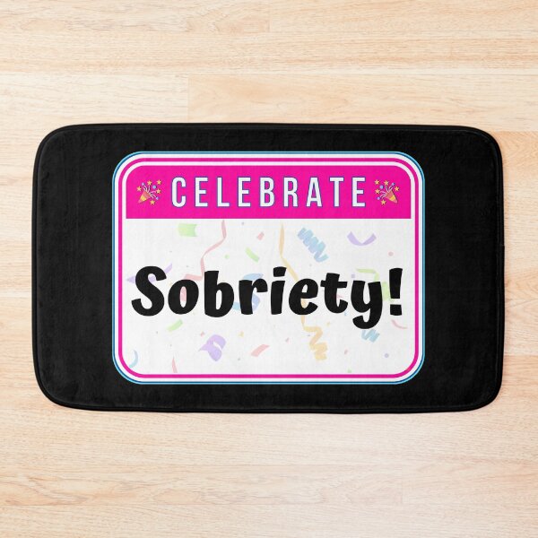 Item preview, CELEBRATE:  Sobriety! - funny warning signs designed and sold by DesignsFromTW-S.