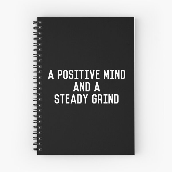 Item preview, A Positive Mind and a Steady Grind designed and sold by flippinsg.