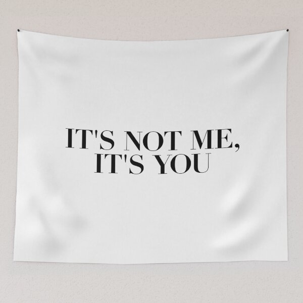 Item preview, It's not me, It's you Black and white HD HIGH QUALITY ONLINE STORE designed and sold by bard-art.
