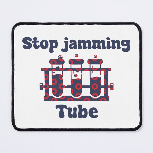 Item preview, Stop Jamming Tube designed and sold by Phalsehoods.