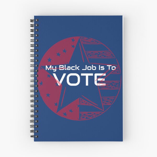 Item preview, My Black Job - Vote  designed and sold by RALLYTEES.